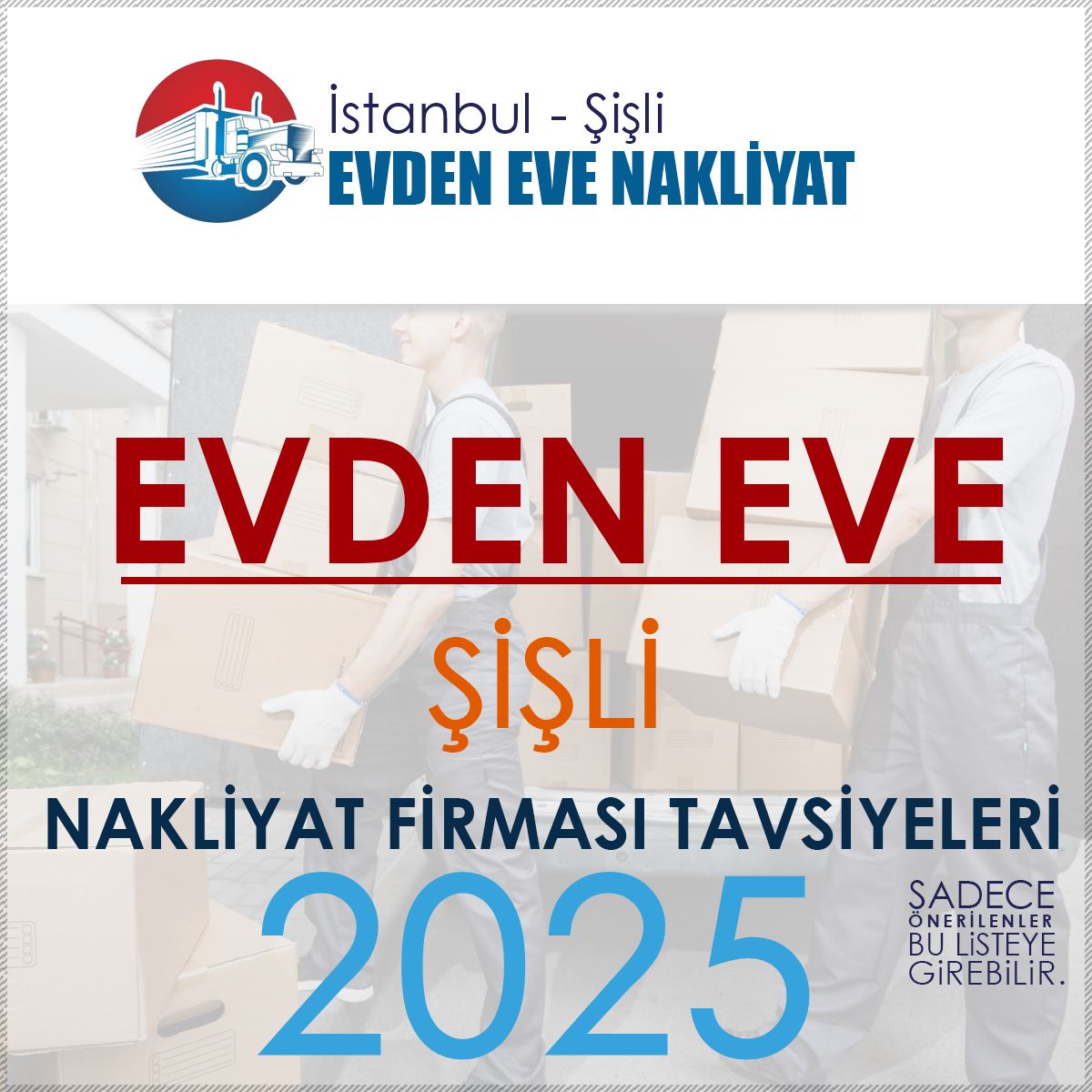 İstanbul Şişli Evden Eve Nakliyat Firmaları Rehberi ve Önerileri